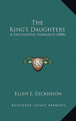 The King's Daughters: A Fascinating Romance (1888)