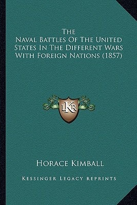 The Naval Battles Of The United States In The Different Wars With Foreign Nations (1857)