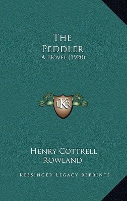 The Peddler: A Novel (1920)
