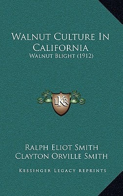 Walnut Culture In California: Walnut Blight (1912)