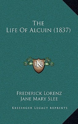 The Life Of Alcuin (1837)
