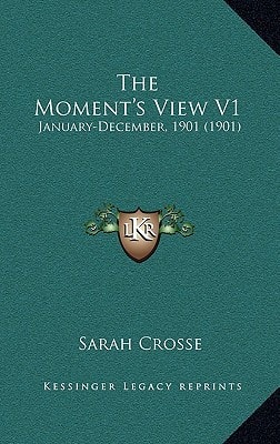 The Moment's View V1: January-December, 1901 (1901)