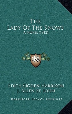The Lady Of The Snows: A Novel (1912)