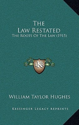The Law Restated: The Roots Of The Law (1915)