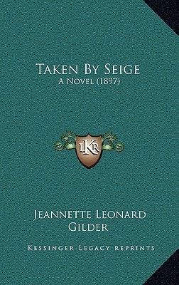 Taken By Seige: A Novel (1897)
