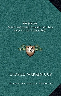 Whoa: New England Stories For Big And Little Folk (1905)