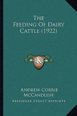 The Feeding Of Dairy Cattle (1922)