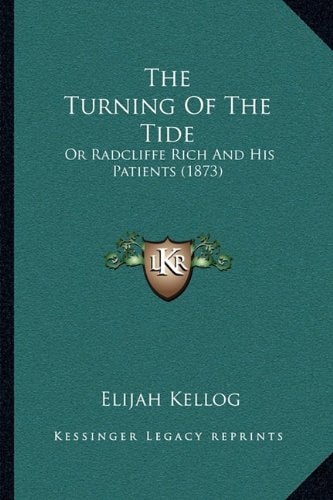 The Turning Of The Tide: Or Radcliffe Rich And His Patients (1873)