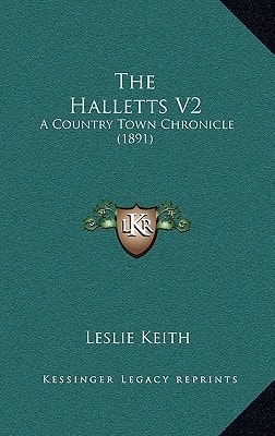 The Halletts V2: A Country Town Chronicle (1891)