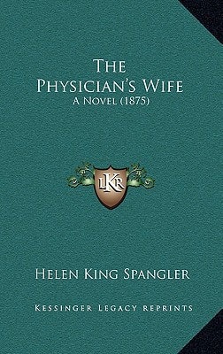The Physician's Wife: A Novel (1875)