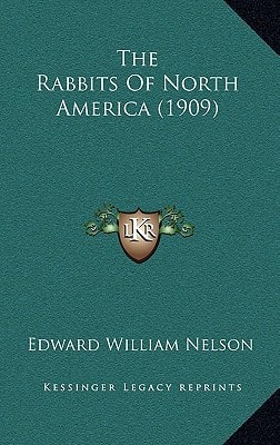 The Rabbits Of North America (1909)