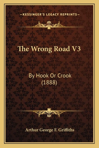The Wrong Road V3: By Hook Or Crook (1888)