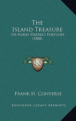 The Island Treasure: Or Harry Darrel's Fortunes (1888)