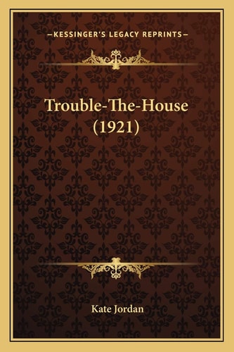 Trouble-The-House (1921)