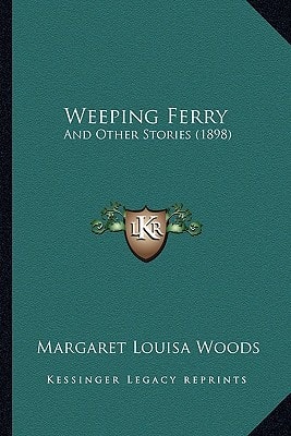 Weeping Ferry: And Other Stories (1898)