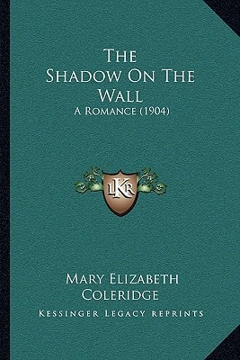 The Shadow On The Wall: A Romance (1904)