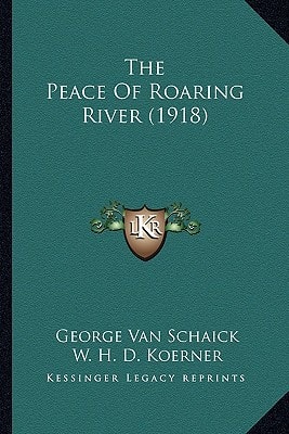 The Peace Of Roaring River (1918)