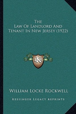 The Law Of Landlord And Tenant In New Jersey (1922)
