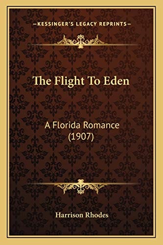 The Flight To Eden: A Florida Romance (1907)