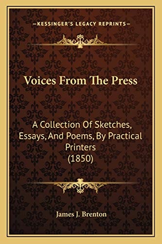 Voices From The Press: A Collection Of Sketches, Essays, And Poems, By Practical Printers (1850)