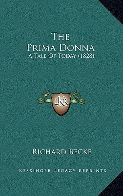 The Prima Donna: A Tale Of Today (1828)