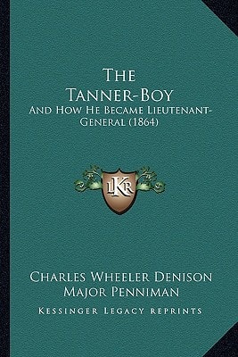 The Tanner-Boy: And How He Became Lieutenant-General (1864)