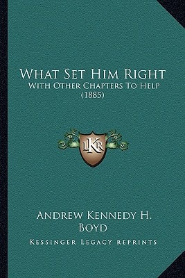 What Set Him Right: With Other Chapters To Help (1885)