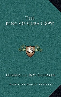 The King Of Cuba (1899)