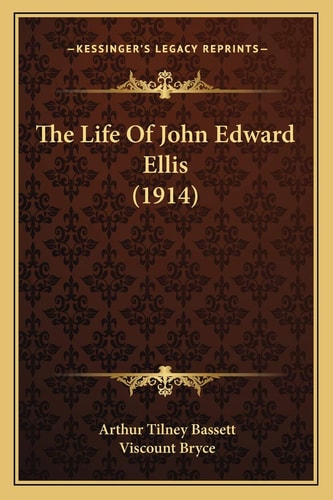 The Life Of John Edward Ellis (1914)
