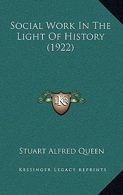 Social Work In The Light Of History (1922)