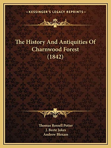 The History And Antiquities Of Charnwood Forest (1842)