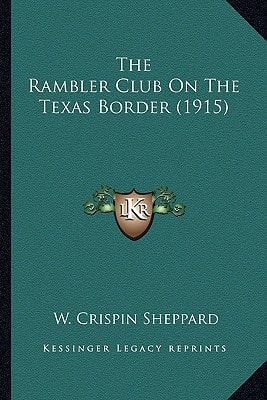 The Rambler Club On The Texas Border (1915)