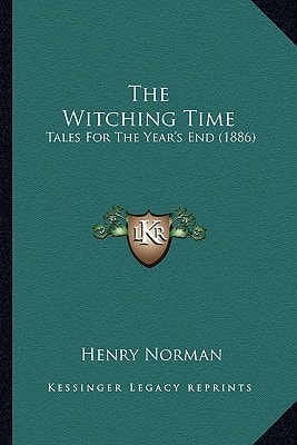 The Witching Time: Tales For The Year's End (1886)