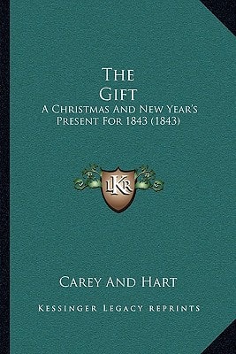 The Gift: A Christmas And New Year's Present For 1843 (1843)