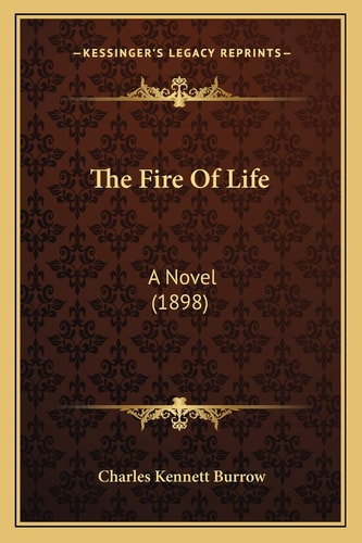 The Fire Of Life: A Novel (1898)