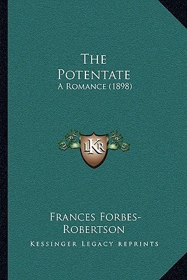 The Potentate: A Romance (1898)