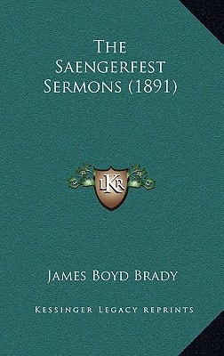 The Saengerfest Sermons (1891)