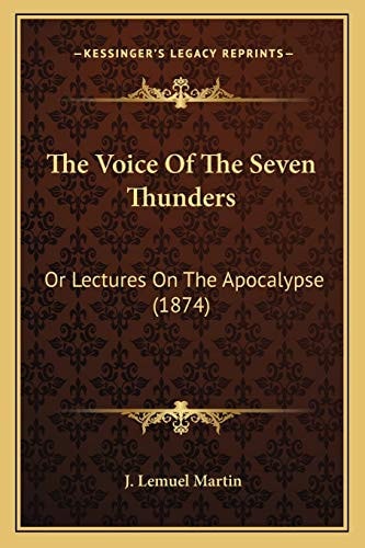 The Voice Of The Seven Thunders: Or Lectures On The Apocalypse (1874)