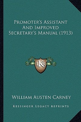 Promoter's Assistant And Improved Secretary's Manual (1913)