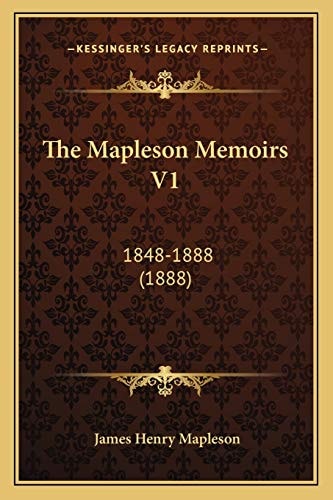 The Mapleson Memoirs V1: 1848-1888 (1888)
