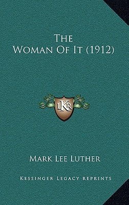The Woman Of It (1912)