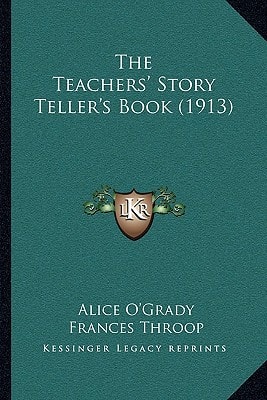 The Teachers' Story Teller's Book (1913)