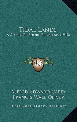 Tidal Lands: A Study Of Shore Problems (1918)