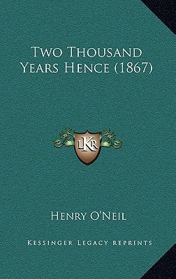 Two Thousand Years Hence (1867)