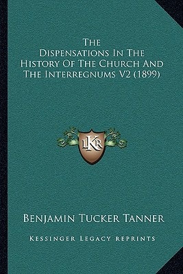 The Dispensations In The History Of The Church And The Interregnums V2 (1899)