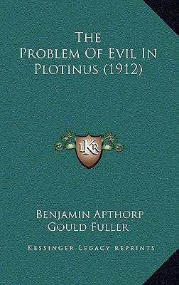 The Problem Of Evil In Plotinus (1912)