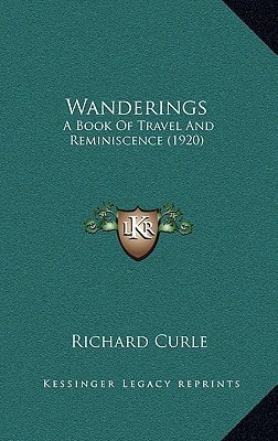 Wanderings: A Book Of Travel And Reminiscence (1920)