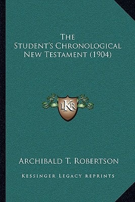 The Student's Chronological New Testament (1904)
