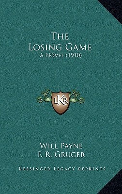 The Losing Game: A Novel (1910)