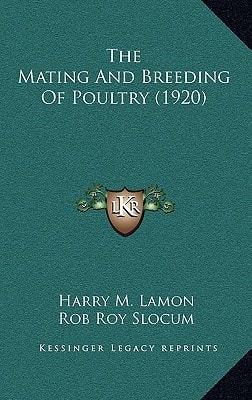 The Mating And Breeding Of Poultry (1920)